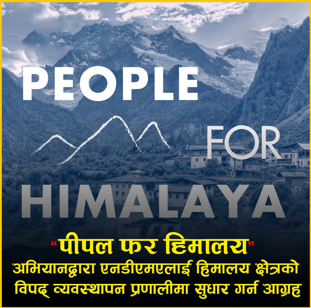 “People for Himalaya” campaign urges NDMA to improve disaster management systems in the Himalayan region.