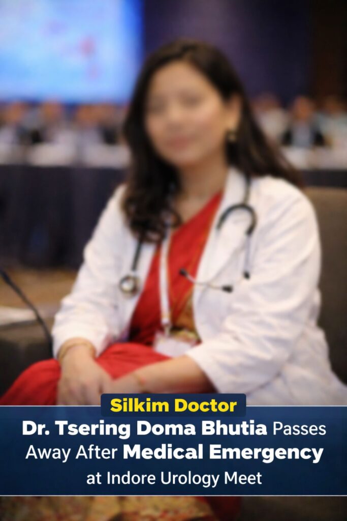 Doctor from Sikkim passes away after Medical Emergency at Indore Urology meet